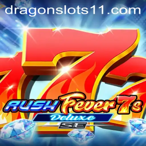 The Exciting World of RushFever7sDeluxeSE: A Comprehensive Guide